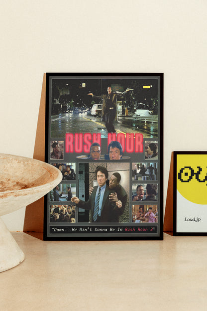 "He ain't gonna be in Rush hour 3" — Rush hour Poster