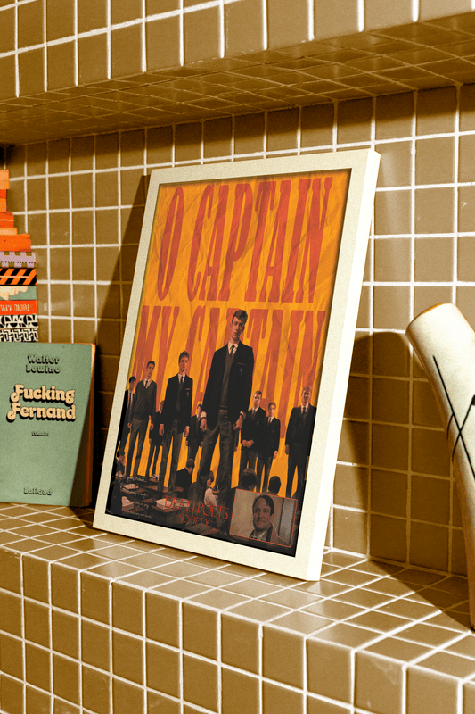 O Captain, My Captain — Dead Poets Society Poster